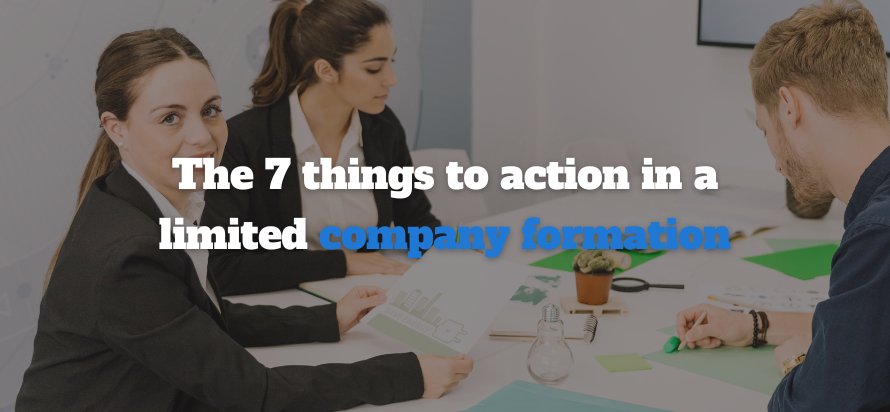 The 7 things to action in a limited company formation
